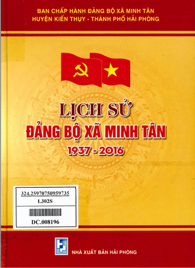 LỊCH SỬ ĐẢNG BỘ XÃ MINH TÂN 1937 - 2016 (BẢN GỐC)